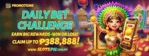 Daily Bet Challenge: Earn Big Rewards at SlotsPH, Win or Lose! 15 SlotsPH Exclusive Promo: Daily Bet Challenge Up to ₱388,888!